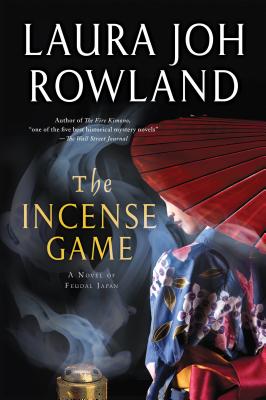 The Incense Game: A Novel of Feudal Japan (Sano Ichiro Novels #16) Cover Image