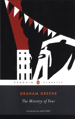 The Ministry of Fear: An Entertainment By Graham Greene, Alan Furst (Introduction by) Cover Image