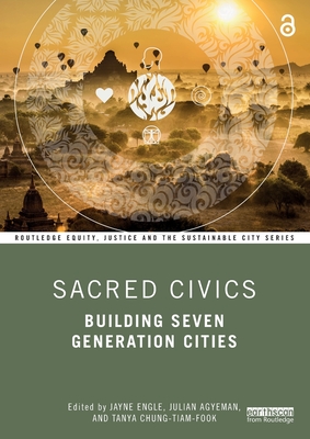 Sacred Civics: Building Seven Generation Cities (Routledge Equity) Cover Image