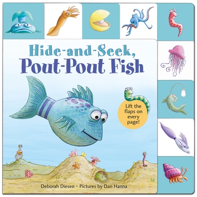 Lift-the-Flap Tab: Hide-and-Seek, Pout-Pout Fish (A Pout-Pout Fish Novelty) By Deborah Diesen, Dan Hanna (Illustrator) Cover Image