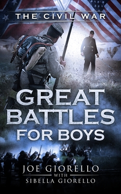 Great Battles for Boys: The Civil War By Joe Giorello Cover Image