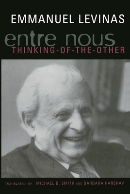 Entre Nous: Essays on Thinking-Of-The-Other Cover Image