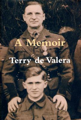 A Memoir By Terry de Valera Cover Image