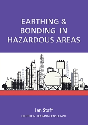Earthing and Bonding in Hazardous Areas By Ian Staff Cover Image