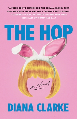 The Hop: A Novel By Diana Clarke Cover Image