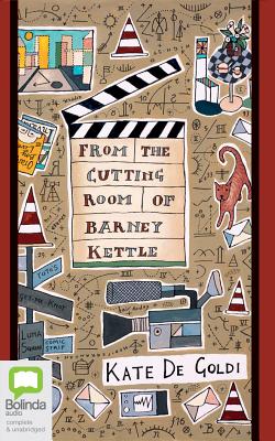 From the Cutting Room of Barney Kettle By Kate Goldi, David Vatousios (Read by) Cover Image