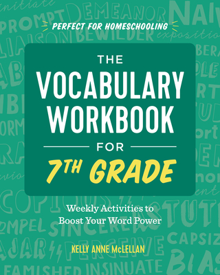 The Vocabulary Workbook for 7th Grade: Weekly Activities to Boost Your Word Power Cover Image