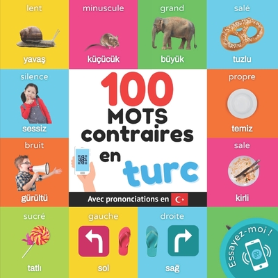100 mots contraires en turc: Imagier bilingue pour enfants: français / turc avec prononciations By Yukismart Cover Image