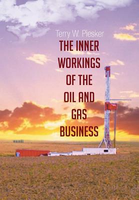 The Inner Workings of the Oil and Gas Business Cover Image