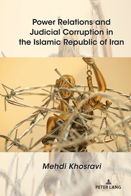 Power Relations and Judicial Corruption in the Islamic Republic of Iran Cover Image