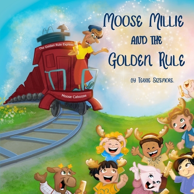 Moose Millie and the Golden Rule Cover Image