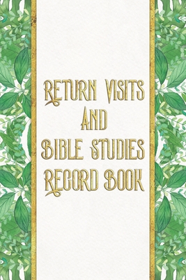 Return Visits and Bible Studies Record Book: An organization tool for Jehovah's Witnesses By Jks Books and Gifts Cover Image
