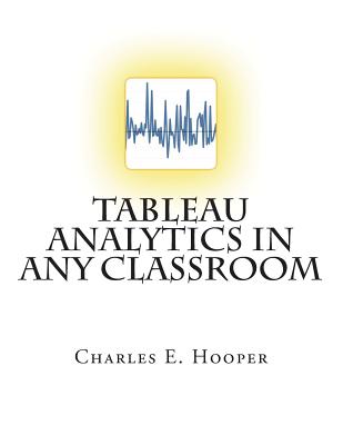 Tableau Analytics in ANY Classroom Cover Image