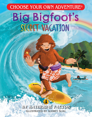 Big Bigfoot's Secret Vacation (Choose Your Own Adventure - Dragonlark)