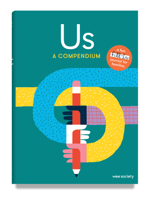 Us: A Compendium: A Fill-In Journal for Kids and Their Grown-ups (Wee Society) Cover Image