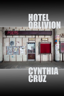 Hotel Oblivion By Cynthia Cruz Cover Image