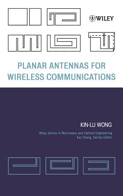 Planar Antennas for Wireless Communications (Wiley Series in