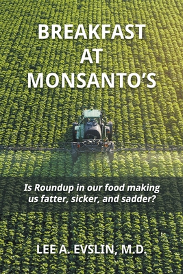 Breakfast at Monsanto's By Lee Evslin Cover Image