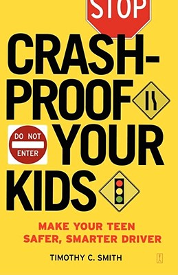 Crashproof Your Kids: Make Your Teen a Safer, Smarter Driver Cover Image