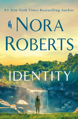 Identity: A Novel By Nora Roberts Cover Image