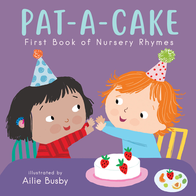 Pat-A-Cake! - First Book of Nursery Rhymes (Nursery Time #3)