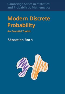 Modern Discrete Probability: An Essential Toolkit Cover Image