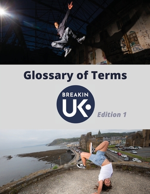 UK Breakin' Glossary of Terms - Edition One Cover Image