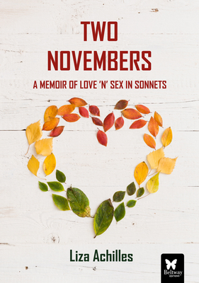 Two Novembers: A Memoir of Love 'n' Sex in Sonnets Cover Image