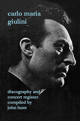 Carlo Maria Giulini. Discography and Concert Register. [2002]. Cover Image