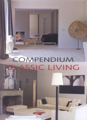 Compendium: Classic Living By Wim Pauwels (Editor) Cover Image