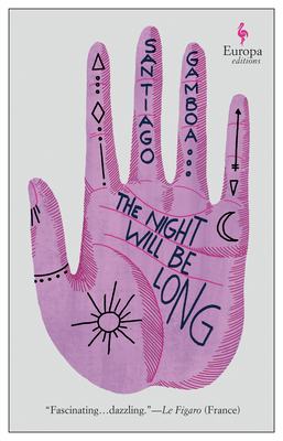 The Night Will Be Long By Santiago Gamboa, Andrea Rosenberg (Translator) Cover Image