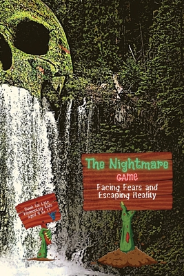 The Nightmare Game: Facing Fears and Escaping Reality, Book for Late Elementary Kids aged 9 to 11 (Nightmares and Legends: Uncovering the Dark Secrets of the Supernatural #1)