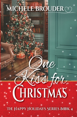 One Kiss for Christmas (Happy Holidays #4)