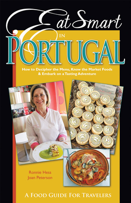 Eat Smart in Portugal: How to Decipher the Menu, Know the Market Foods & Embark on a Tasting Adventure Cover Image