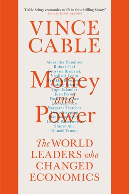 Money and Power: The World Leaders Who Changed Economics Cover Image