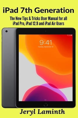 iPad 7th Generation By Jeryl Laminth Cover Image