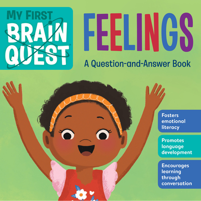 My First Brain Quest: Feelings: A Question-and-Answer Book (Brain Quest Board Books #7) By Workman Publishing Cover Image