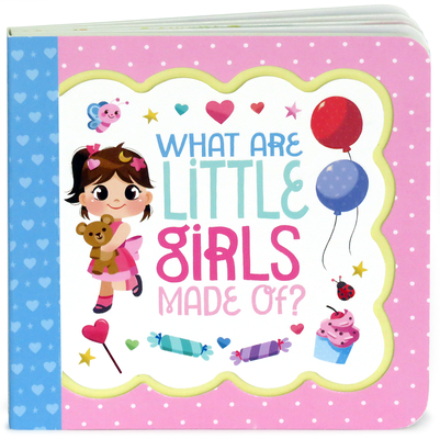 What Are Little Girls Made of (Little Bird Greetings) By Minnie Birdsong, Pamela Barbieri (Illustrator) Cover Image