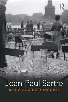 Being and Nothingness: An Essay in Phenomenological Ontology By Jean-Paul Sartre, Sarah Richmond (Translator) Cover Image
