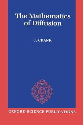 The Mathematics of Diffusion (Oxford Science Publications) Cover Image