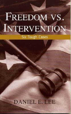 Freedom vs. Intervention: Six Tough Cases Cover Image