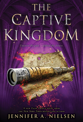 The Captive Kingdom (The Ascendance Series, Book 4) By Jennifer A. Nielsen Cover Image