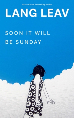 Soon It Will Be Sunday By Lang Leav Cover Image