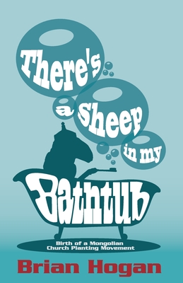 There's a Sheep in My Bathtub: Tenth Anniversary Edition By Brian P. Hogan, George Patterson (Foreword by), Locke Heath (Cover Design by) Cover Image