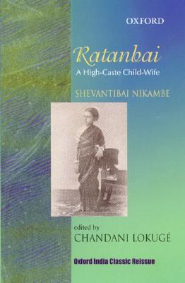 Ratanbai: A High-Caste Child-Wife (Oxford India Classic Reissue)