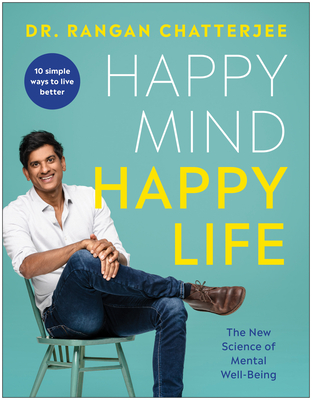 Happy Mind, Happy Life: The New Science of Mental Well-Being cover
