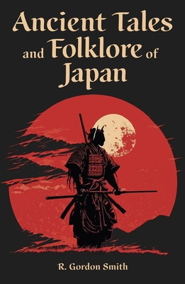 Ancient Tales and Folklore of Japan Cover Image