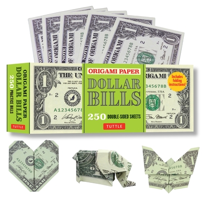 Origami Paper: Dollar Bills: Origami Paper; 250 Double-Sided Sheets (Instructions for 4 Models Included) Cover Image
