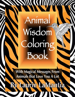 Animal Wisdom Coloring Book: Magical Messages From Animals That Love You A Lot Cover Image