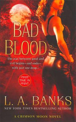Bad Blood Crimson Moon Novels 1 Mass Market Auntie S Bookstore